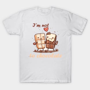 I'm not addicted to chocolate T-Shirt